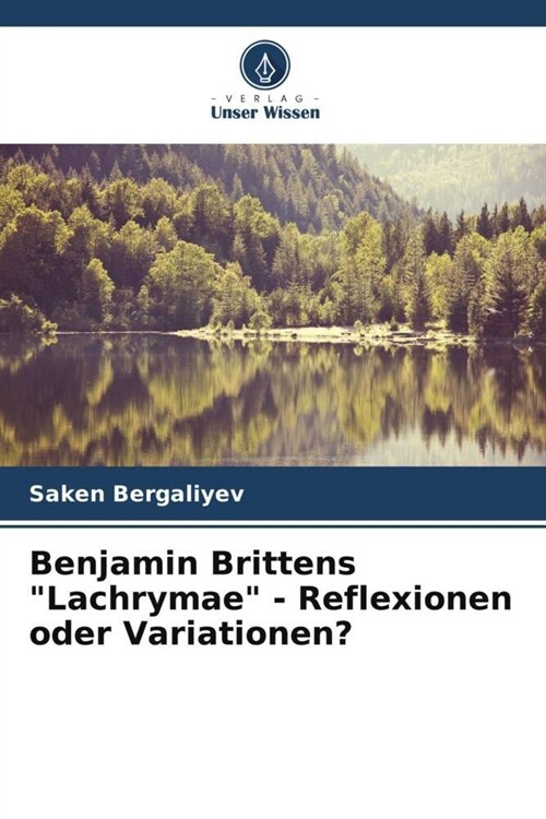 Benjamin Brittens Lachrymae - Reflexionen oder Variationen (Paperback)
