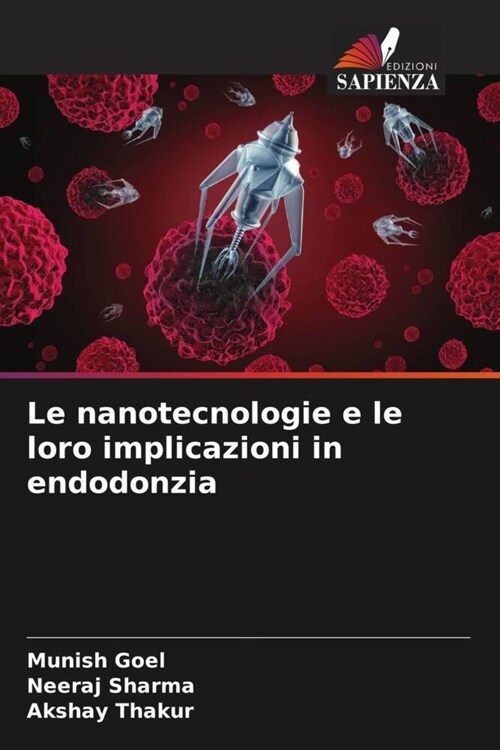 Le nanotecnologie e le loro implicazioni in endodonzia (Paperback)