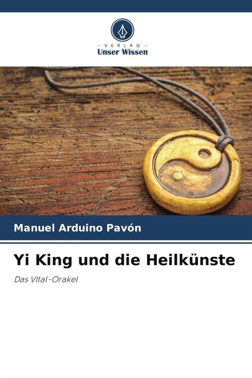 Yi King und die Heilkunste (Paperback)