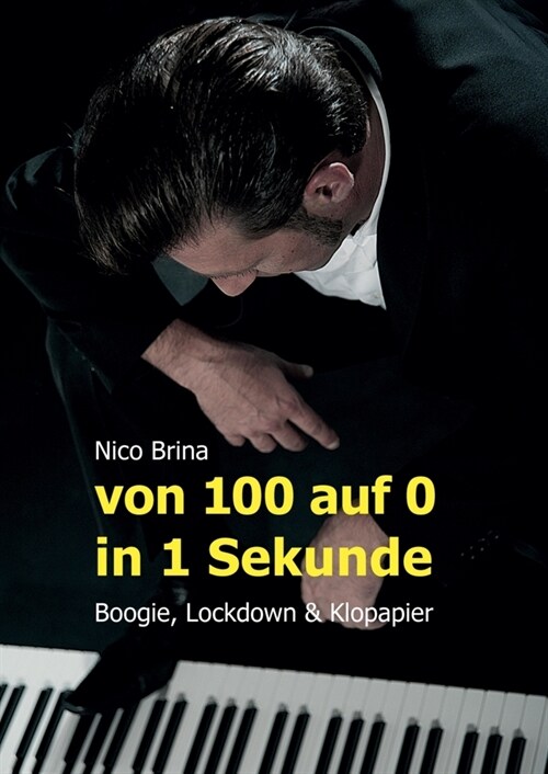 Von 100 auf 0 in 1 Sekunde - Boogie, Lockdown & Klopapier (Hardcover)