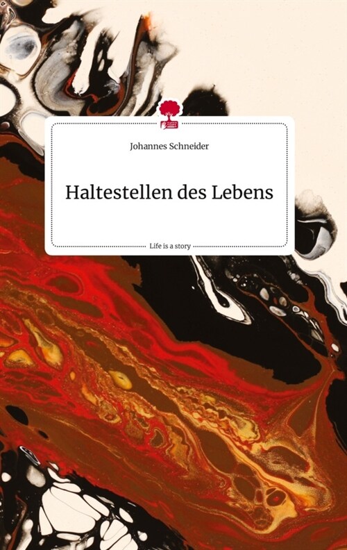 Haltestellen des Lebens. Life is a Story - story.one (Hardcover)