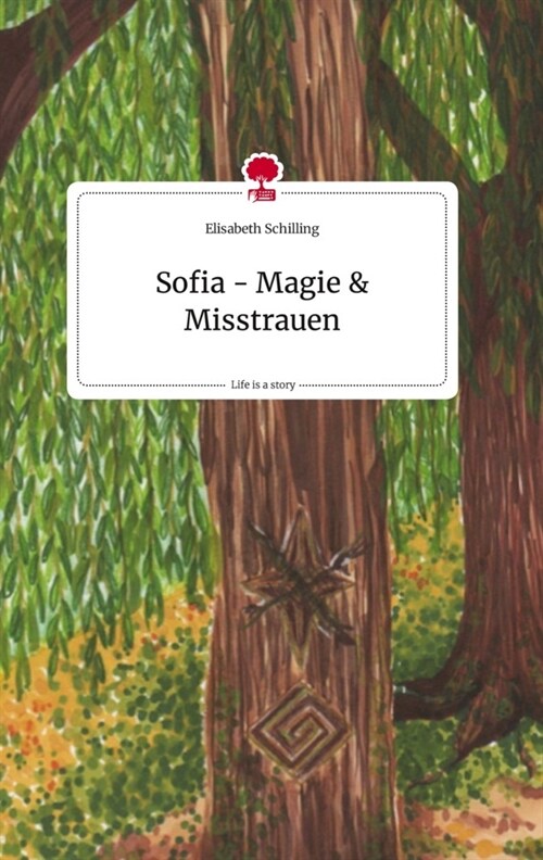 Sofia - Magie und Misstrauen. Life is a Story - story.one (Hardcover)