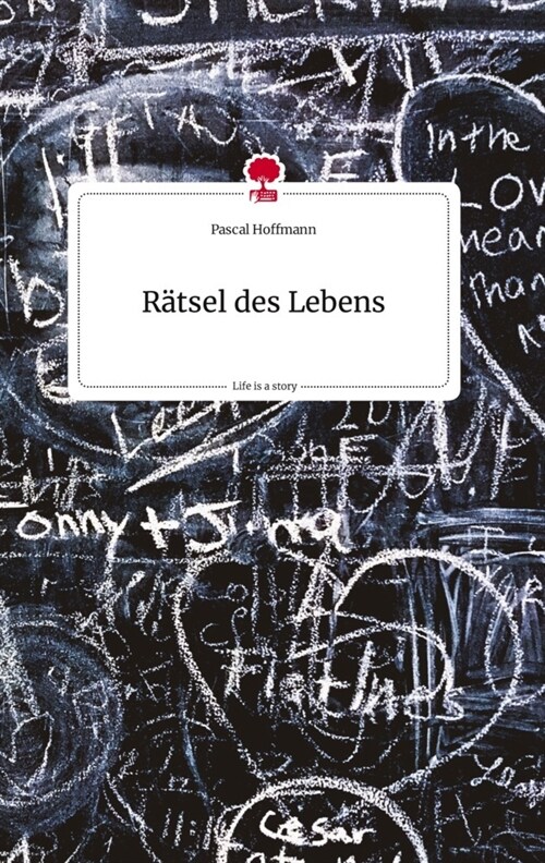 Ratsel des Lebens. Life is a Story - story.one (Hardcover)