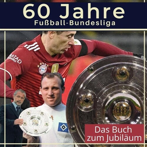 60 Jahre Fußball-Bundesliga (Paperback)