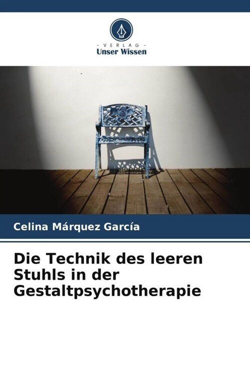 Die Technik des leeren Stuhls in der Gestaltpsychotherapie (Paperback)