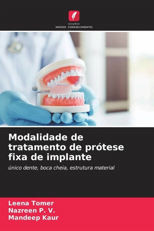 Modalidade de tratamento de protese fixa de implante (Paperback)