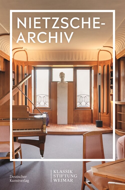Im Fokus: Das Nietzsche-Archiv in Weimar (Paperback)