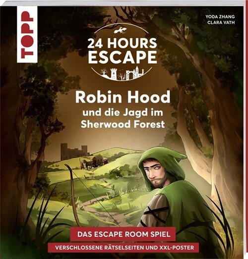 24 HOURS ESCAPE - Das Escape Room Spiel: Robin Hood und die Jagd im Sherwood Forest (Paperback)