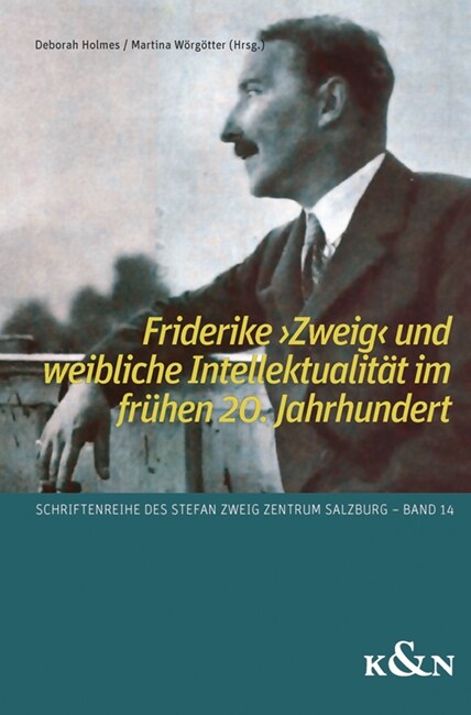 Friderike Zweig und weibliche Intellektualitat im fruhen 20. Jahrhundert (Paperback)