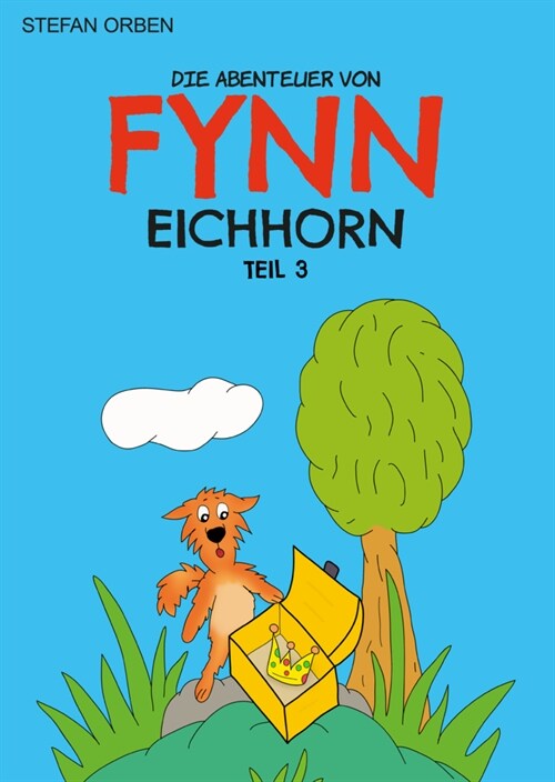 Die Abenteuer von Fynn Eichhorn Teil 3 (Paperback)