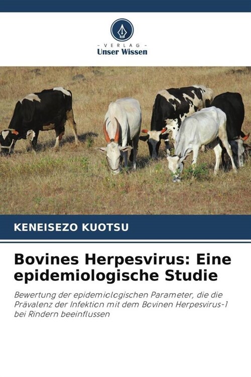 Bovines Herpesvirus: Eine epidemiologische Studie (Paperback)