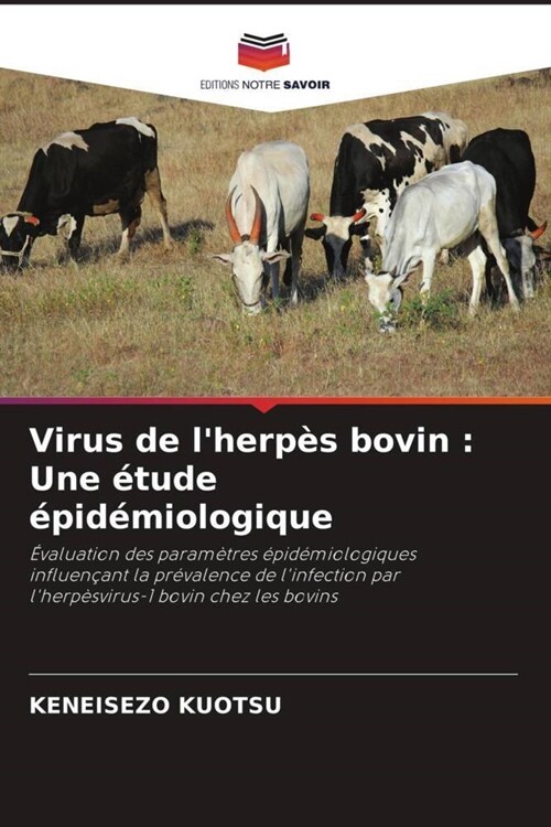 Virus de lherpes bovin : Une etude epidemiologique (Paperback)