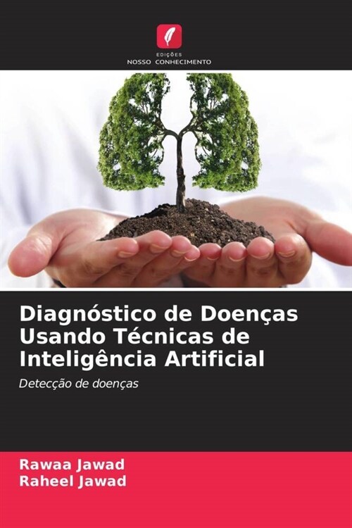 Diagnostico de Doencas Usando Tecnicas de Inteligencia Artificial (Paperback)