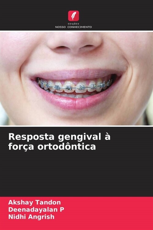 Resposta gengival a forca ortodontica (Paperback)