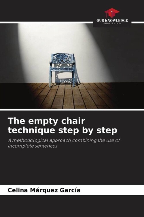 The empty chair technique step by step (Paperback)