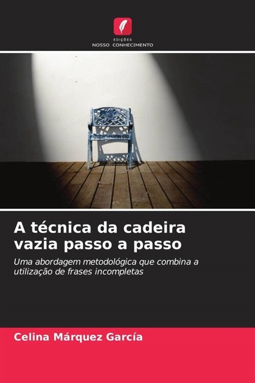 A tecnica da cadeira vazia passo a passo (Paperback)