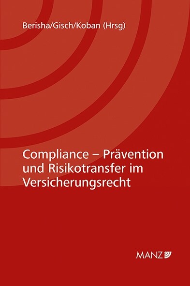 Compliance - Pravention und Risikotransfer im Versicherungsrecht 7. Kremser Versicherungsforum 2021 (Paperback)