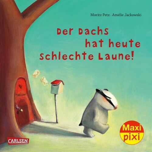 Maxi Pixi 362: Der Dachs hat heute schlechte Laune (Paperback)