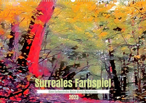 Surreales Farbspiel (Wandkalender 2023 DIN A2 quer) (Calendar)