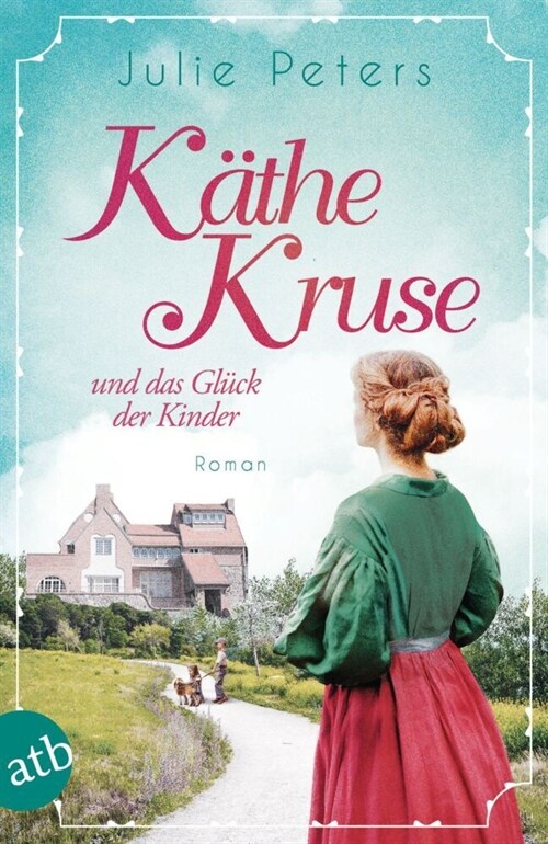 Kathe Kruse und das Gluck der Kinder (Paperback)