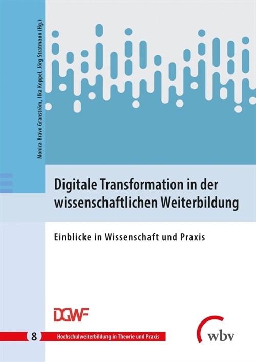 Digitale Transformation in der wissenschaftlichen Weiterbildung (Paperback)