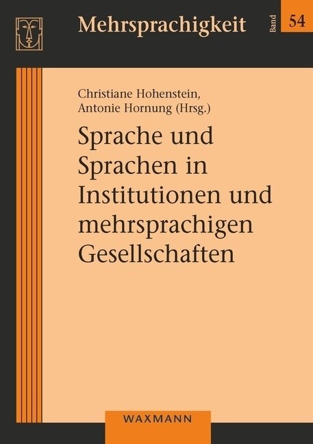 Sprache und Sprachen in Institutionen und mehrsprachigen Gesellschaften (Paperback)