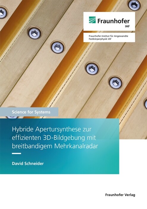 Hybride Apertursynthese zur effizienten 3D-Bildgebung mit breitbandigem Mehrkanalradar. (Paperback)