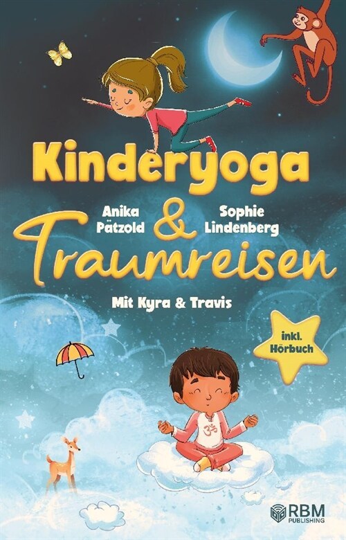 KyTra - Kinderyoga und Traumreisen mit Kyra und Travis (Paperback)