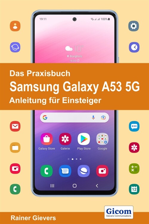 Das Praxisbuch Samsung Galaxy A53 5G - Anleitung fur Einsteiger (Paperback)