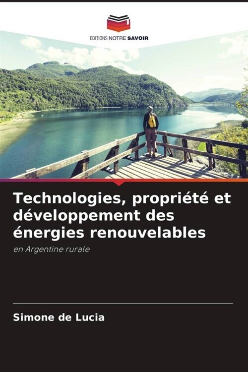 Technologies, propriete et developpement des energies renouvelables (Paperback)