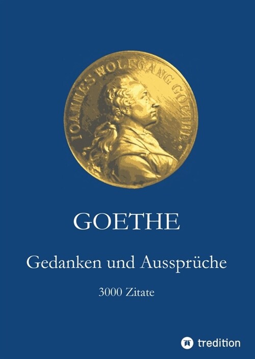 Goethe. Gedanken und Ausspruche (Paperback)