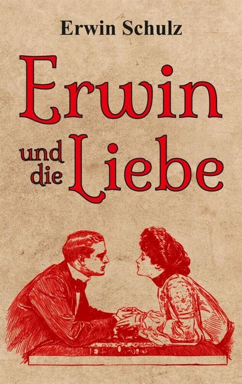 Erwin und die Liebe (Paperback)