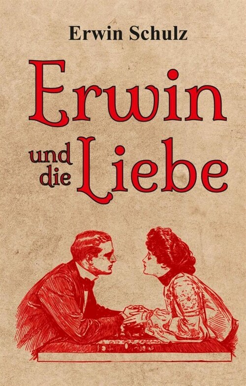 Erwin und die Liebe (Hardcover)