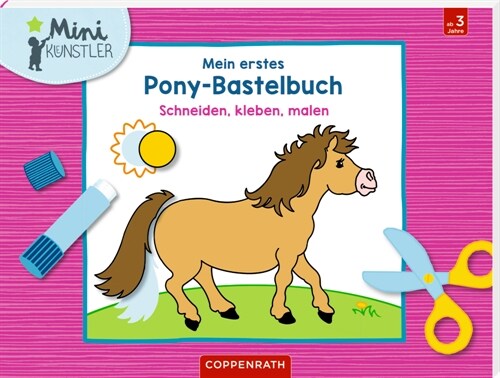 Mein erstes Pony-Bastelbuch (General Merchandise)