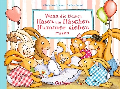 Wenn die kleinen Hasen um Haschen Nummer sieben rasen (Board Book)