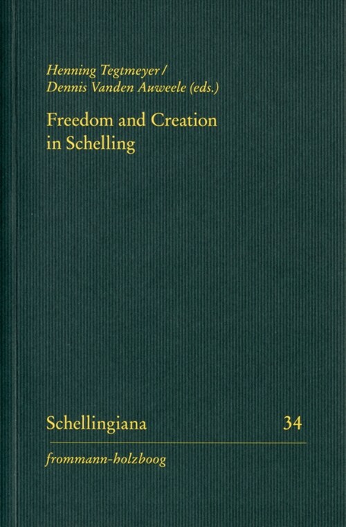 Freedom and Creation in Schelling (Paperback)