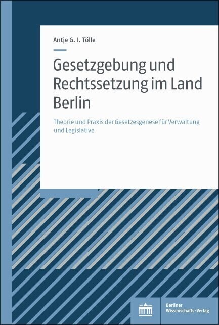Gesetzgebung und Rechtssetzung im Land Berlin (Paperback)
