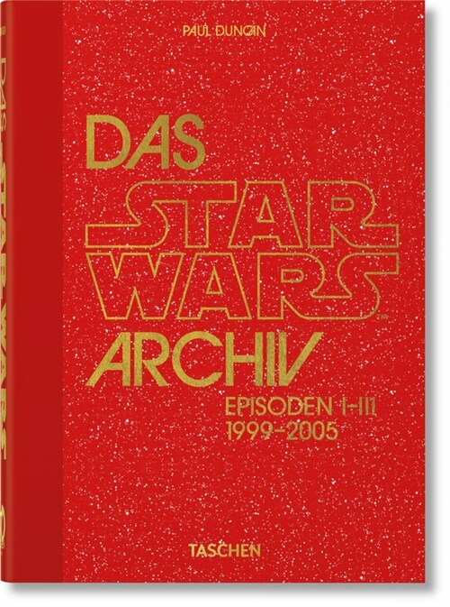 Das Star Wars Archiv. 1999-2005. 40th Ed. (Hardcover)