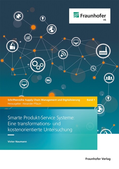 Smarte Produkt-Service Systeme: Eine transformations- und kostenorientierte Untersuchung. (Paperback)