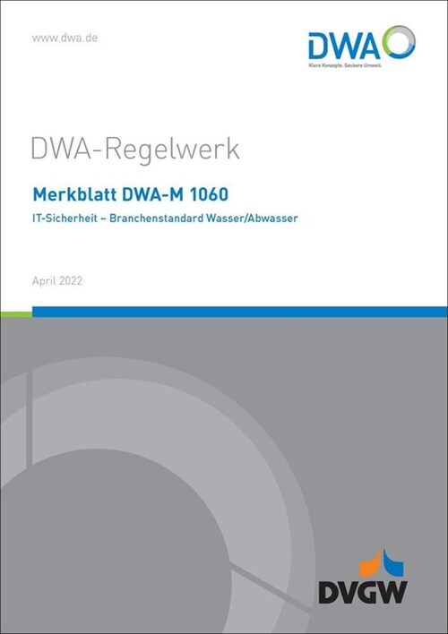 Merkblatt DWA-M 1060 IT-Sicherheit - Branchenstandard Wasser/Abwasser (Paperback)