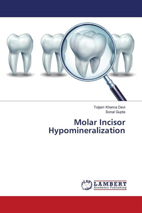 Molar Incisor Hypomineralization (Paperback)