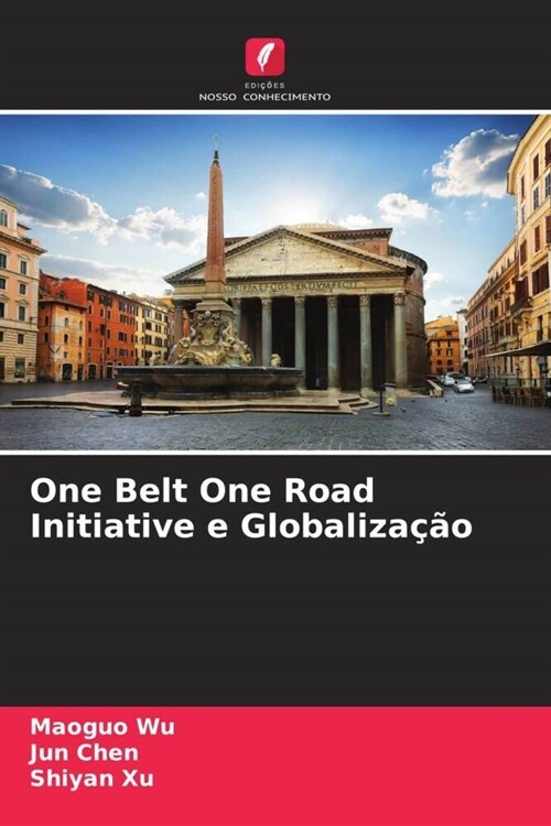 One Belt One Road Initiative e Globalizacao (Paperback)