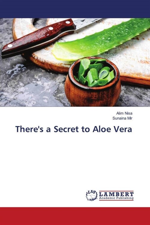 Theres a Secret to Aloe Vera (Paperback)