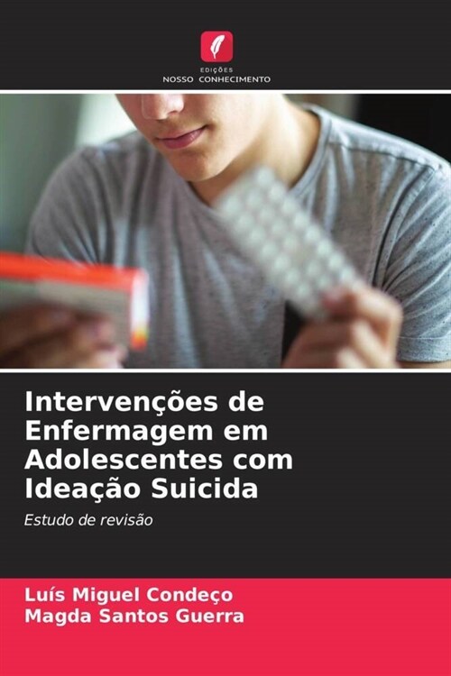 Intervencoes de Enfermagem em Adolescentes com Ideacao Suicida (Paperback)