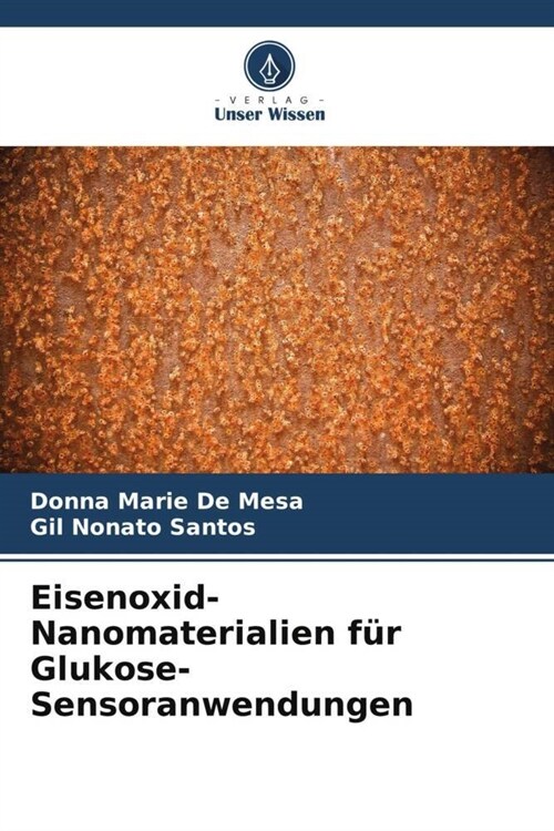 Eisenoxid-Nanomaterialien fur Glukose-Sensoranwendungen (Paperback)