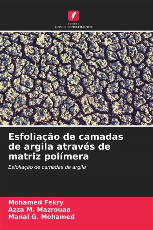 Esfoliacao de camadas de argila atraves de matriz polimera (Paperback)