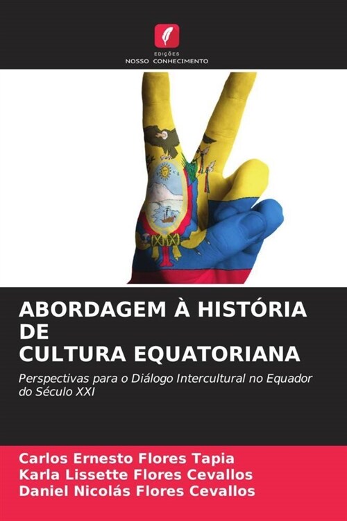 ABORDAGEM A HISTORIA DE CULTURA EQUATORIANA (Paperback)