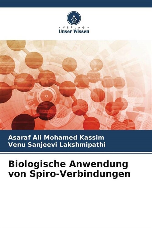 Biologische Anwendung von Spiro-Verbindungen (Paperback)