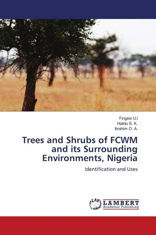 Trees and Shrubs of FCWM and its Surrounding Environments, Nigeria (Paperback)