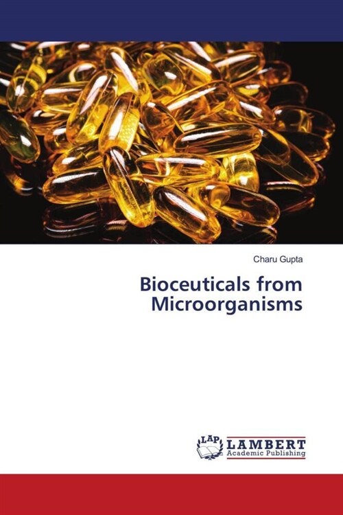 Bioceuticals from Microorganisms (Paperback)